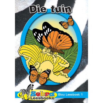 Zebra Leesboeke Grade 1 Blou Book 1 - Die Tuin - ISBN 9780796026293