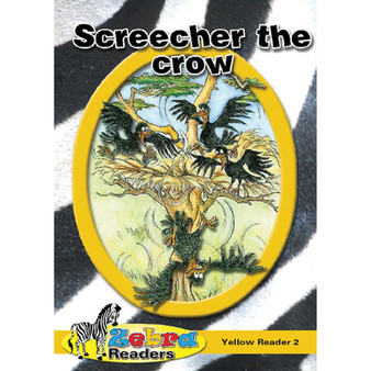 Zebra Reader Grade 3 Yellow Book 2 - Screecher the Crow - ISBN 9780796026699