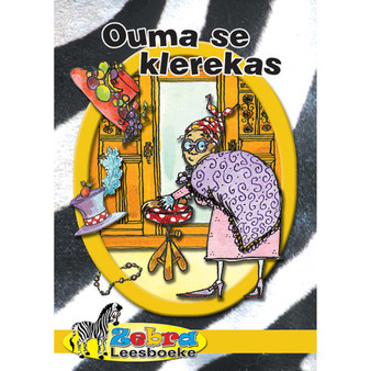 Zebra Leesboeke Grade 3 Geel Book 4 - Ouma se Klerekas - ISBN 9780796026811