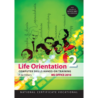 NCV2 Life Orientation: Computer Skills Office 2010 (full colour) - ISBN 9781920364908