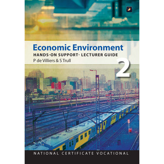 NCV2 Economic Environment Lecturer’s Guide - ISBN 9781775816669