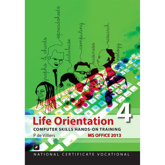 NCV4 Life Orientation: Computer Skills Office 2013 - ISBN 9781775812401