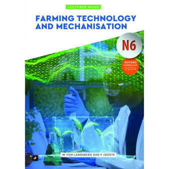 N6 Farming Technology and Mechanisation Lecturer Guide - ISBN 9780639111766