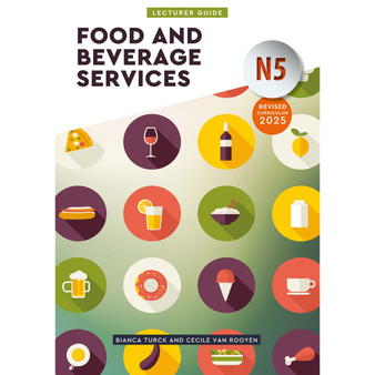 N5 Food and Beverage Services Lecturer’s GuideNew SYLLABUS AVAILALBE - ISBN 9780639113456
