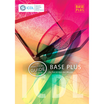 The Practical Guide to the ICDL – Base Plus - ISBN 9781920671983