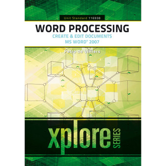 Word Processing: Create and Edit Documents – SAQA ID 116938 - ISBN 9781920364366