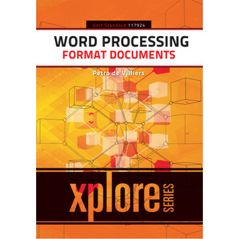 Word Processing: Format Documents – SAQA ID 117924 - ISBN 9781920364373