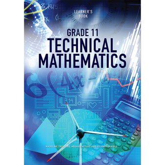 Technical Mathematics Grade 11 Learner’s Book - ISBN 9781775816331