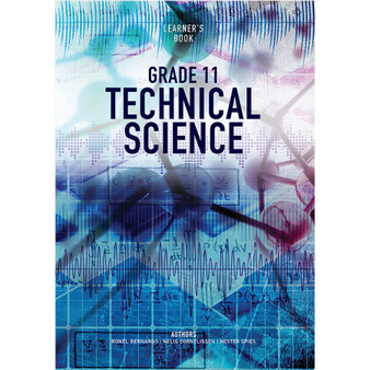 Technical Science Grade 11 Learner’s Book - ISBN 9781775816379