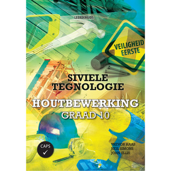 Siviele Tegnologie Graad 10 Houtbewerking Leerdergids - ISBN 9781775814818