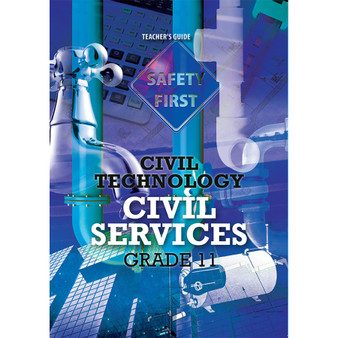 DIGITAL - Civil Technology Grade 11 Civil Services Teacher’s Guide - ISBN 9781775816522