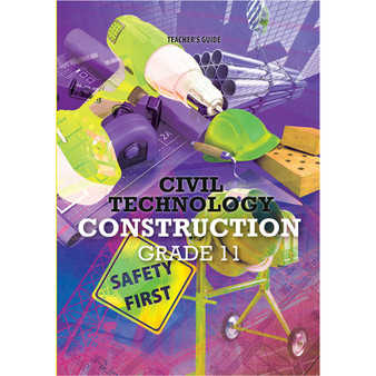 DIGITAL - Civil Technology Grade 11 Construction Teacher’s Guide - ISBN 9781775816539