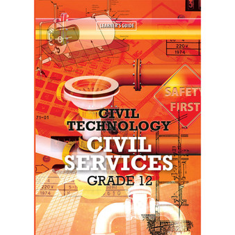 Civil Technology Grade 12 Civil Services Learner Guide - ISBN 9781775817765