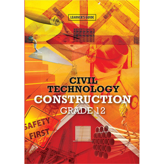 DIGITAL - Civil Technology Grade 12 Construction Learner Guide - ISBN 9781775818410