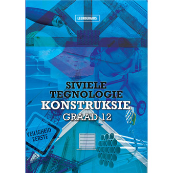 DIGITAL - eBoek: Siviele Tegnologie Graad 12 Konstruksie Leerdergids - ISBN 9781775818472