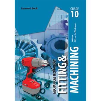 DIGITAL - Mechanical Technology Grade 10 Fitting and Machining Learner Book - ISBN 9781775815563