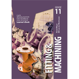 Mechanical Technology Grade 11 Fitting and Machining Learner Book - ISBN 9781775815976