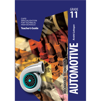 DIGITAL - Mechanical Technology Grade 11 Automotive Teacher’s Guide - ISBN 9781775816560