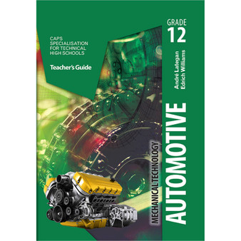 Mechanical Technology Grade 12 Automotive Teacher’s Guide - ISBN 9781775817925