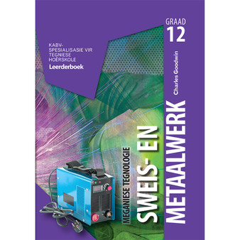 Meganiese Tegnologie Graad 12 Sweis- en Metaalwerk Leerderboek - ISBN 9781775817963