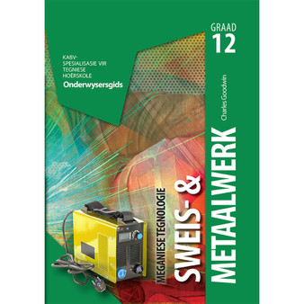 Meganiese Tegnologie Graad 12 Sweis- en Metaalwerk Onderwysersgids - ISBN 9781775817994