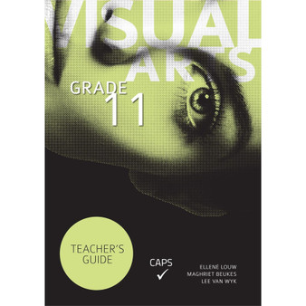 Visual Arts Grade 11 Teacher’s Guide - ISBN 9781920540449