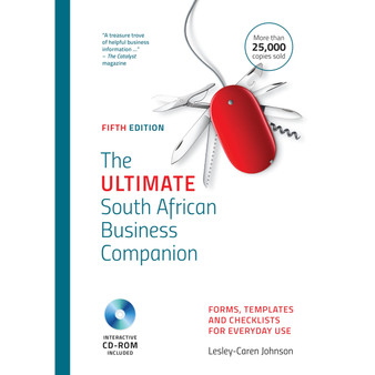 The Ultimate South African Business Companion: Forms, Templates and Checklists for Everyday Use (5th edition) - ISBN 9781928257660
