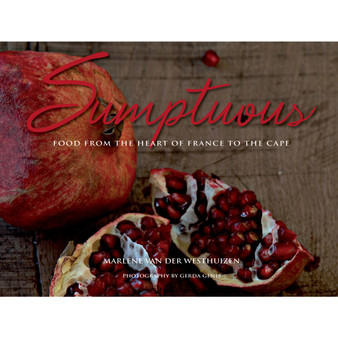 Sumptuous: Food from the Heart of France to the Cape - ISBN 9781920434106