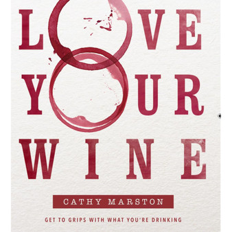 Love Your Wine: Get to Grips with What You're Drinking - ISBN 9781920434830