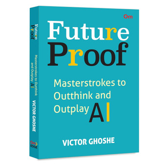 Future Proof: Masterstrokes to Outthink and Outplay AI - ISBN 9789363950818