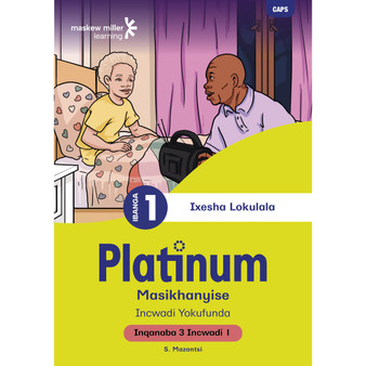 Platinum Masikhanyise Ibanga 1 Incwadi Yokufunda 1 - Inqanaba 3 - ISBN 9781779890597