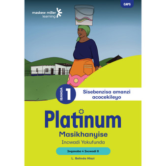 Platinum Masikhanyise Ibanga 1 Incwadi Yokufunda 8 - Inqanaba 4 - ISBN 9781779890863