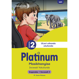 Platinum Masikhanyise Ibanga 2 Incwadi Yokufunda 2 - Inqanaba 1 - ISBN 9781779899279