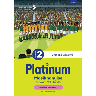 Platinum Masikhanyise Ibanga 2 Incwadi Yokufunda 2 - Inqanaba 5 - ISBN 9781834950976