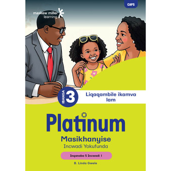 Platinum Masikhanyise Ibanga 3 Incwadi Yokufunda 1 - Inqanaba 5 - ISBN 9781834956015
