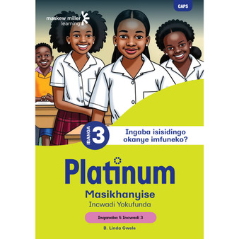 Platinum Masikhanyise Ibanga 3 Incwadi Yokufunda 3 - Inqanaba 5 - ISBN 9781834956039