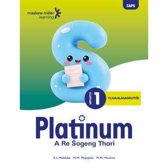 Platinum A Re Šogeng Thari Mphato wa 1 Tlhahlamorutiši - ISBN 9781779832245