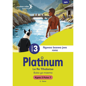 Platinum Le Re Tlhabetse Mophato wa 3 Buka ya Puiso 7 - Kgato 3 - ISBN 9781779836519