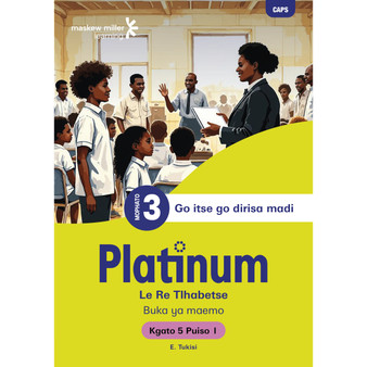 Platinum Le Re Tlhabetse Mophato wa 3 Buka ya Puiso 1 - Kgato 5 - ISBN 9781779836830
