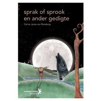 Sprak of sprook en ander gedigte Gr 11 FAL (CAPS Approved) - ISBN 9780636184763