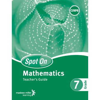 Spot On Mathematics Grade 7 Teacher's Guide & Free Poster Pack - ISBN 9780796236463