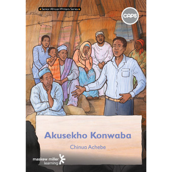 Senior African Writers Series: isiXhosa Home Language Novel Grade 9: Akusekho Konwaba - ISBN 9780796249647