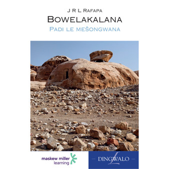 Sepedi Home Language Grade 8 Novel (Bowelakalana) - ISBN 9780636144828