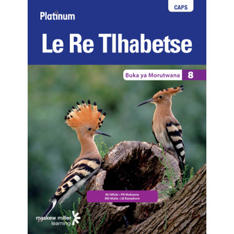 Platinum Le Re Tlhabetse (Setswana) Grade 8 Learner's Book - ISBN 9780636140110