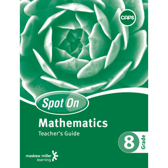 Spot On Mathematics Grade 8 Teacher's Guide & Free Poster Pack - ISBN 9780796236487
