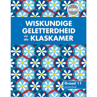 Wiskunde Geletterdheid vir die Klaskamer Graad 11 Leerderboek - ISBN 9780796244093