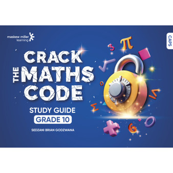 Crack the Maths Code Grade 10 Study Guide - ISBN 9781834959863