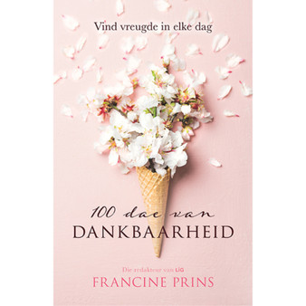 100 dae van dankbaarheid: Vind vreugde in elke dag - ISBN 9780796321213