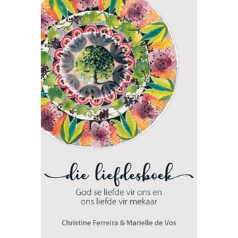 Die liefdesboek: God se liefde vir ons en ons liefde vir mekaar - ISBN 9780796321626