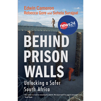 Behind Prison Walls: Unlocking a Safer South Africa - ISBN 9780624092698